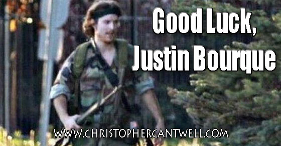 Best of Luck, Justin Bourque