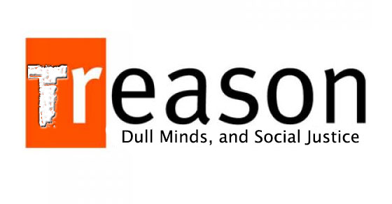 Treason Magazine - Dull Minds, and Social Justice