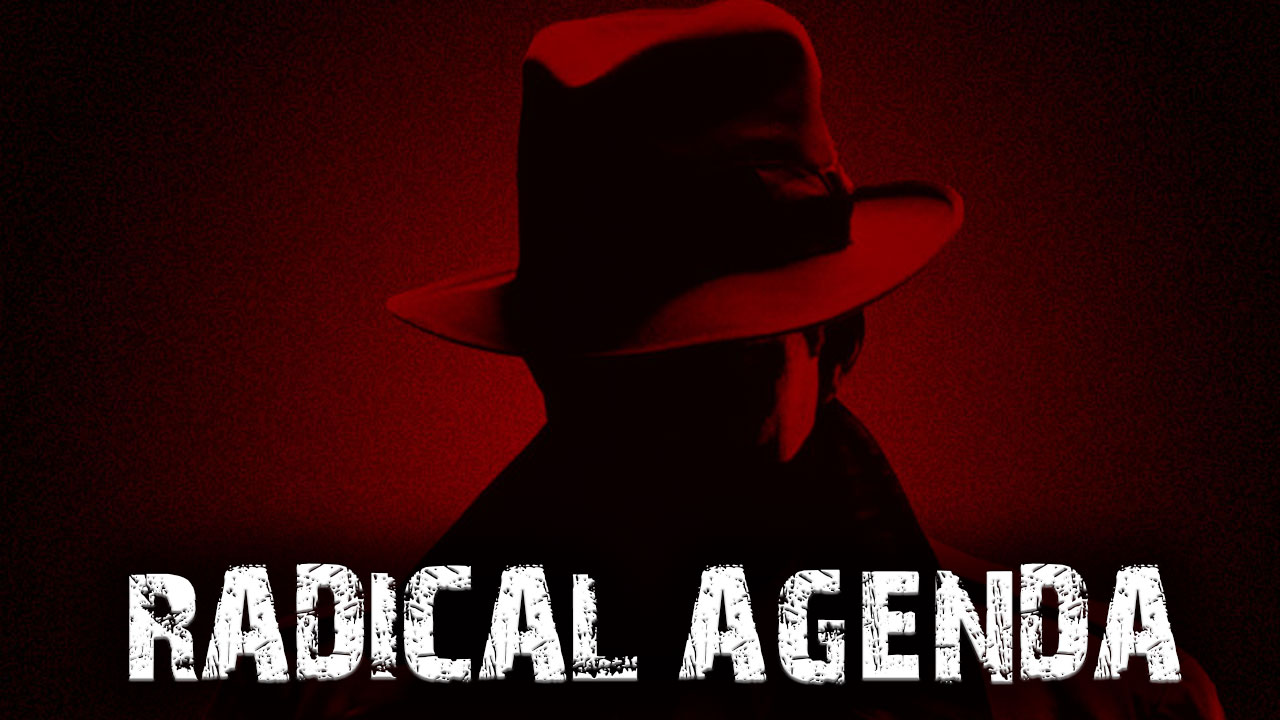 Radical Agenda S06E001 – It’s The Espionage, Stupid