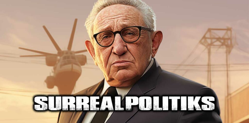 SurrealPolitiks S01E037 - RIP Henry Kissinger