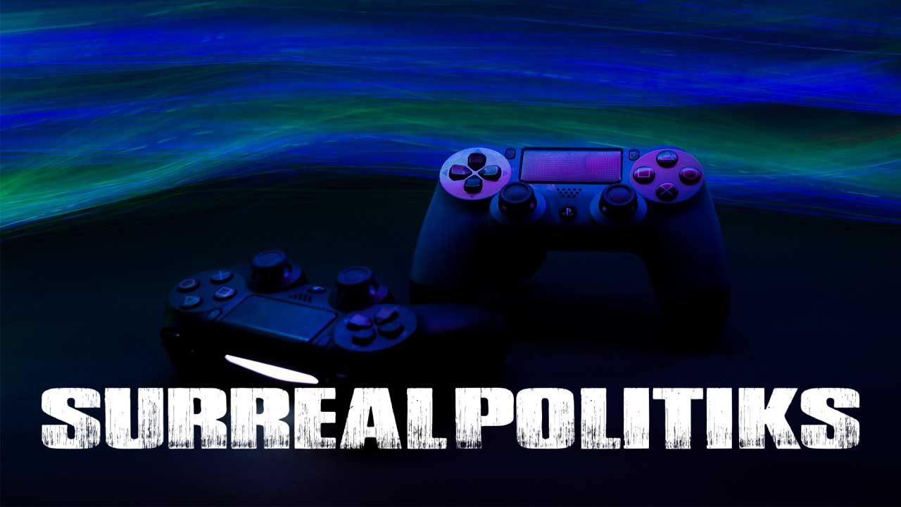SurrealPolitiks S01E038 – Shall We Play A Game?